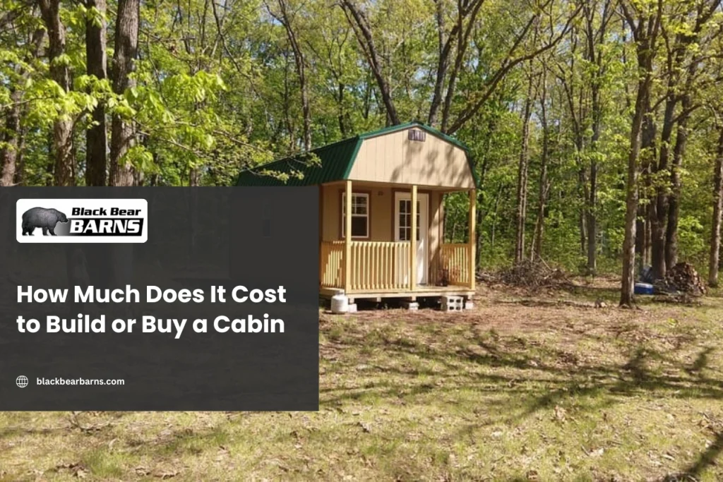 How Much Does It Cost to Build or Buy a Cabin