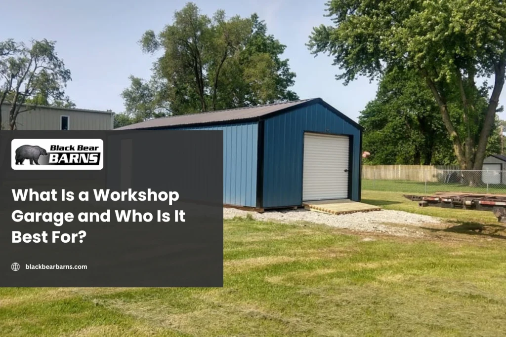 Custom workshop garage with overhead garage door, entry door, and window built by Black Bear Barns in Missouri for vehicle storage and workspace.